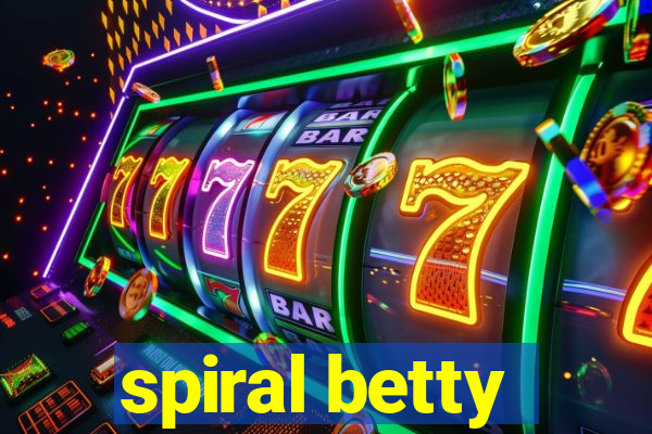 spiral betty